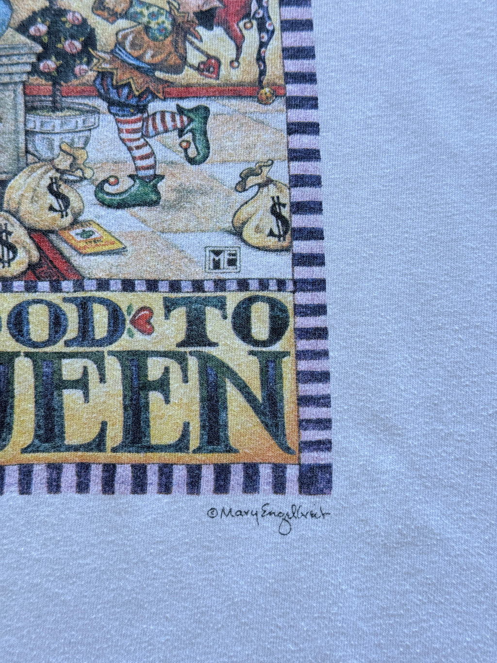 White Mary Engelbreit It's Good To Be Queen 90's Vintage Single Stitch T-Shirt -