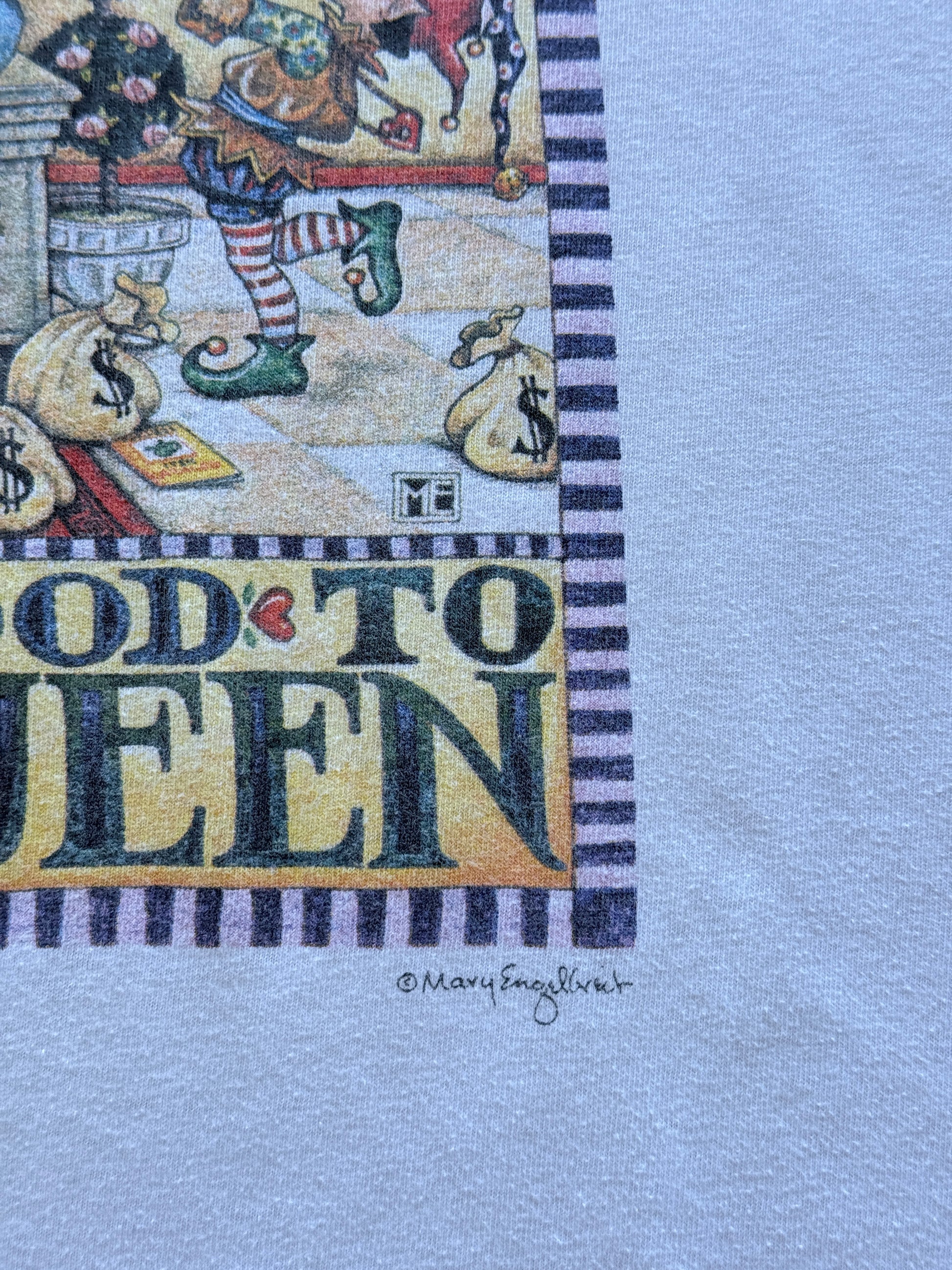 White Mary Engelbreit It's Good To Be Queen 90's Vintage Single Stitch T-Shirt -